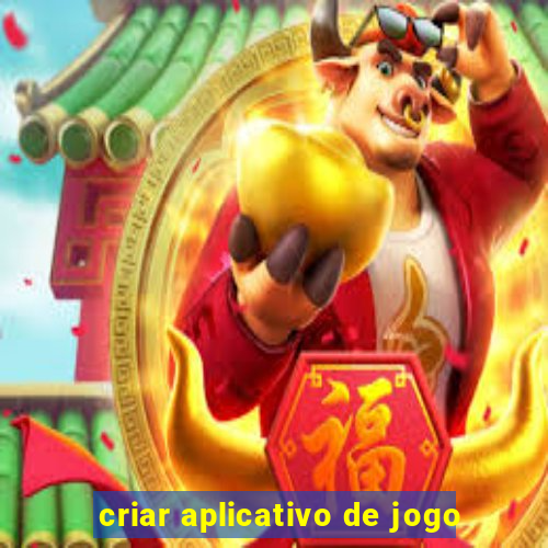 criar aplicativo de jogo